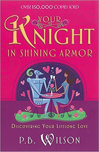 Your Knight In Shining Armor PB - P B Wilson